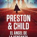 Portada del libro El ángel de la venganza de Douglas Preston, novela de suspense y misterio.